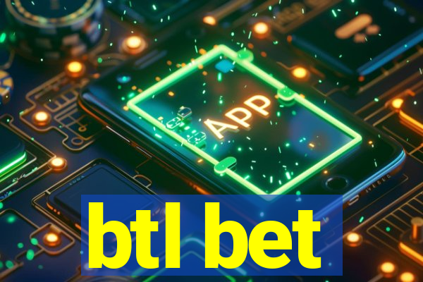 btl bet